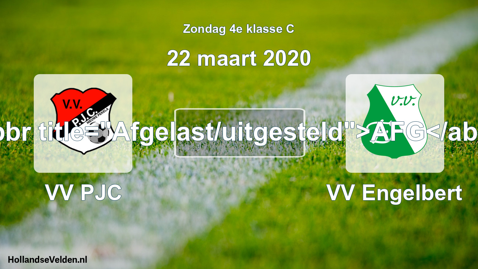 Scheduled Match: VV PJC - VV Engelbert (22 March 2020)