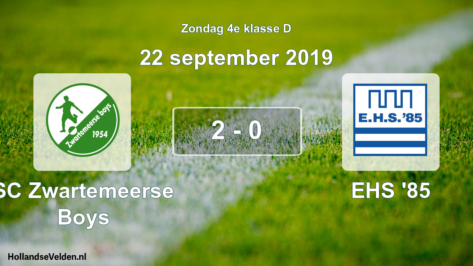 Total number of matches played: SC Zwartemeerse Boys - EHS '85 2 - 0 (22 September 2019)
