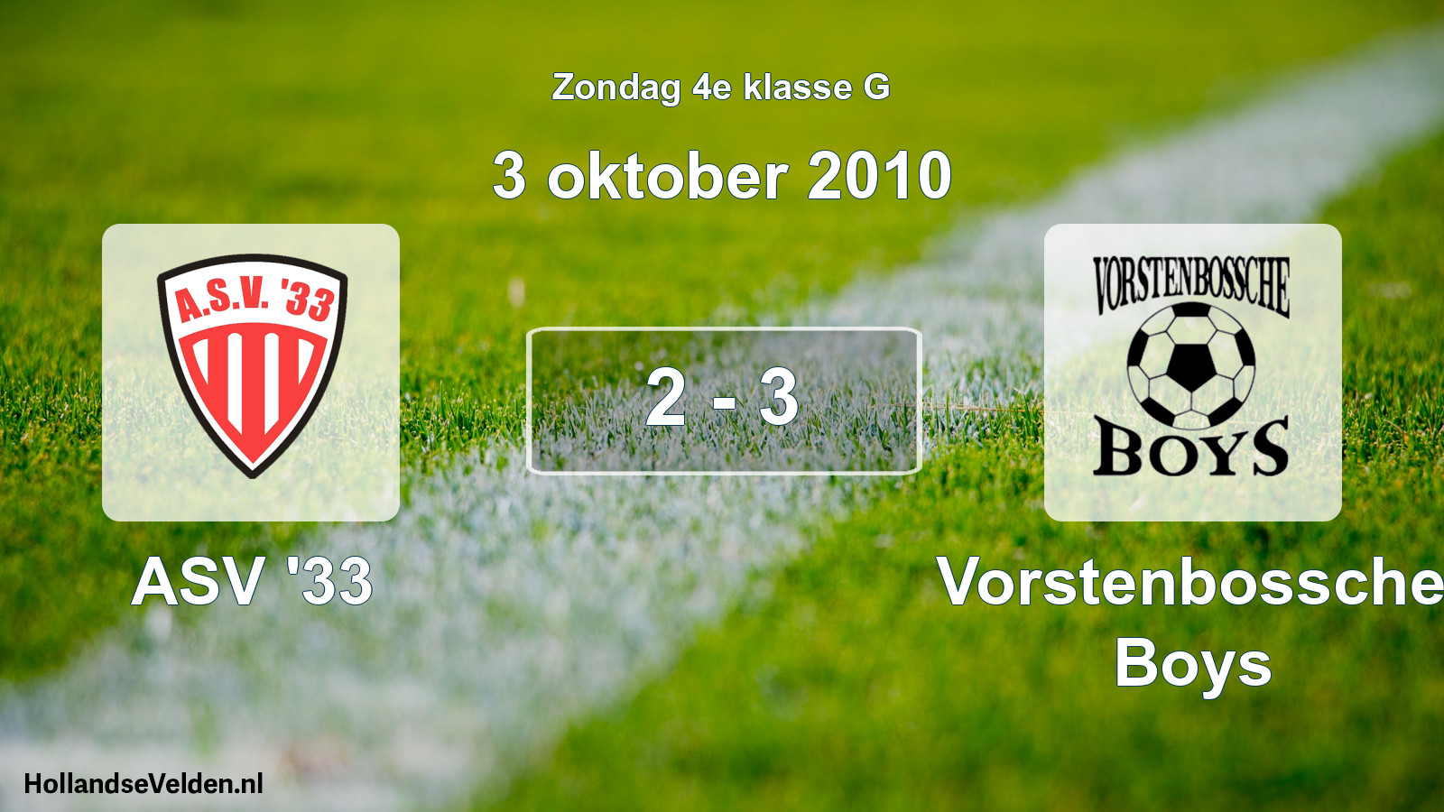 Total number of matches played: ASV '33 - Vorstenbossche Boys 2 - 3 (3 October 2010)