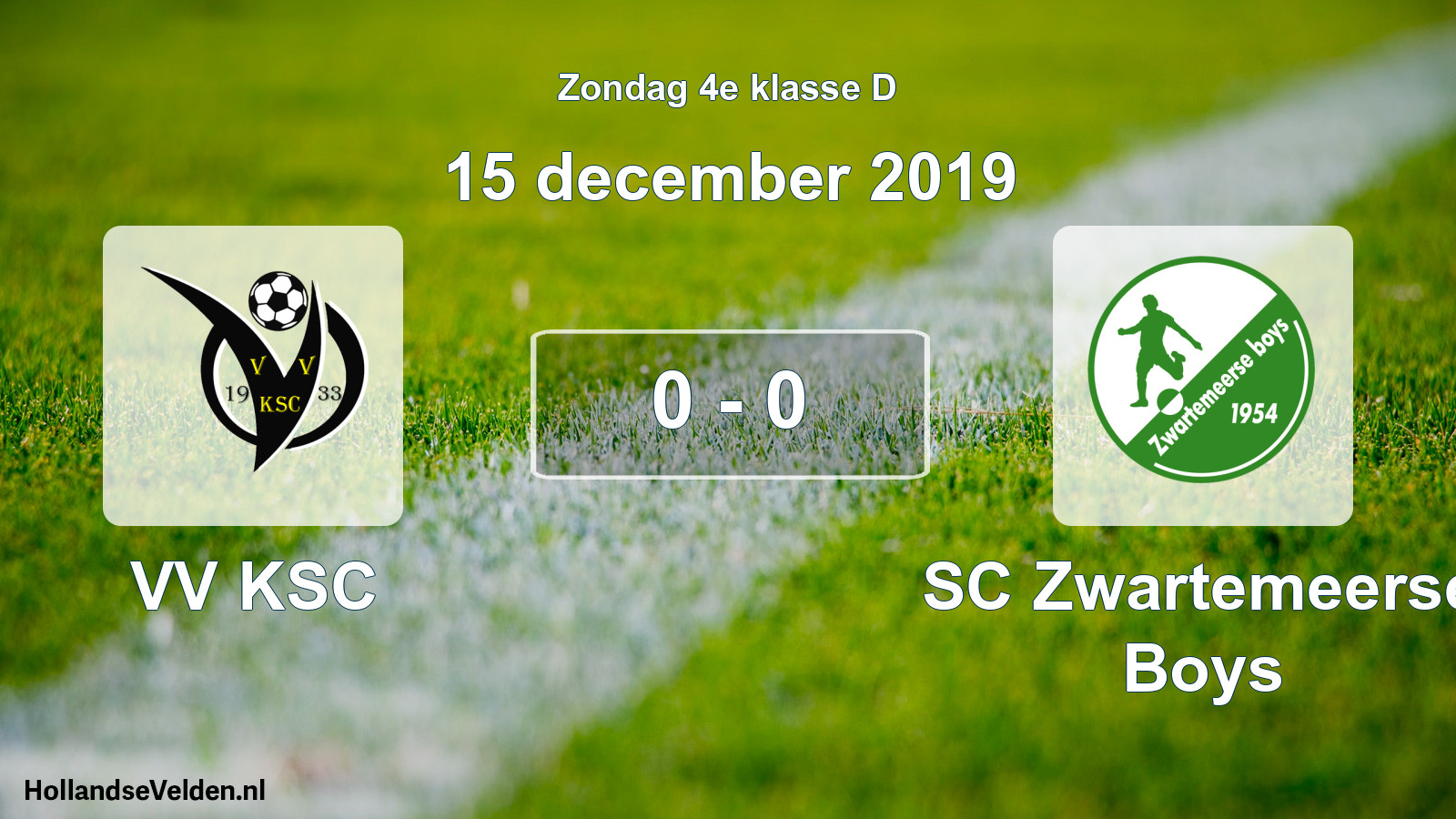Total number of matches played: VV KSC - SC Zwartemeerse Boys 0 - 0 (15 December 2019)