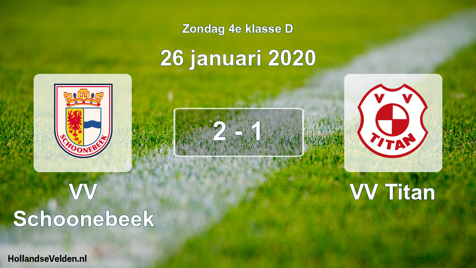 Total number of matches played: VV Schoonebeek - VV Titan 2 - 1 (26 January 2020)