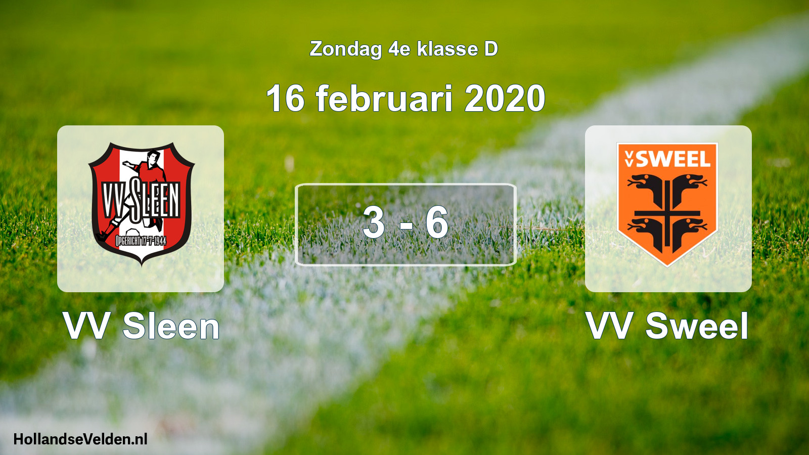 Total number of matches played: VV Sleen - VV Sweel 3 - 6 (16 February 2020)