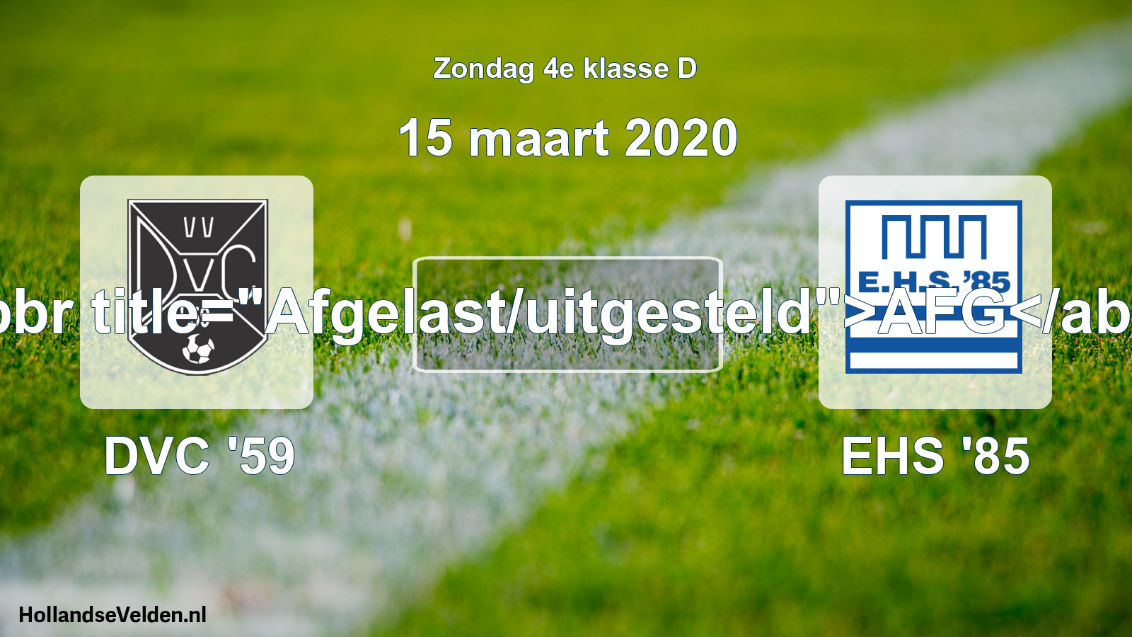 Scheduled Match: DVC '59 - EHS '85 (15 March 2020)