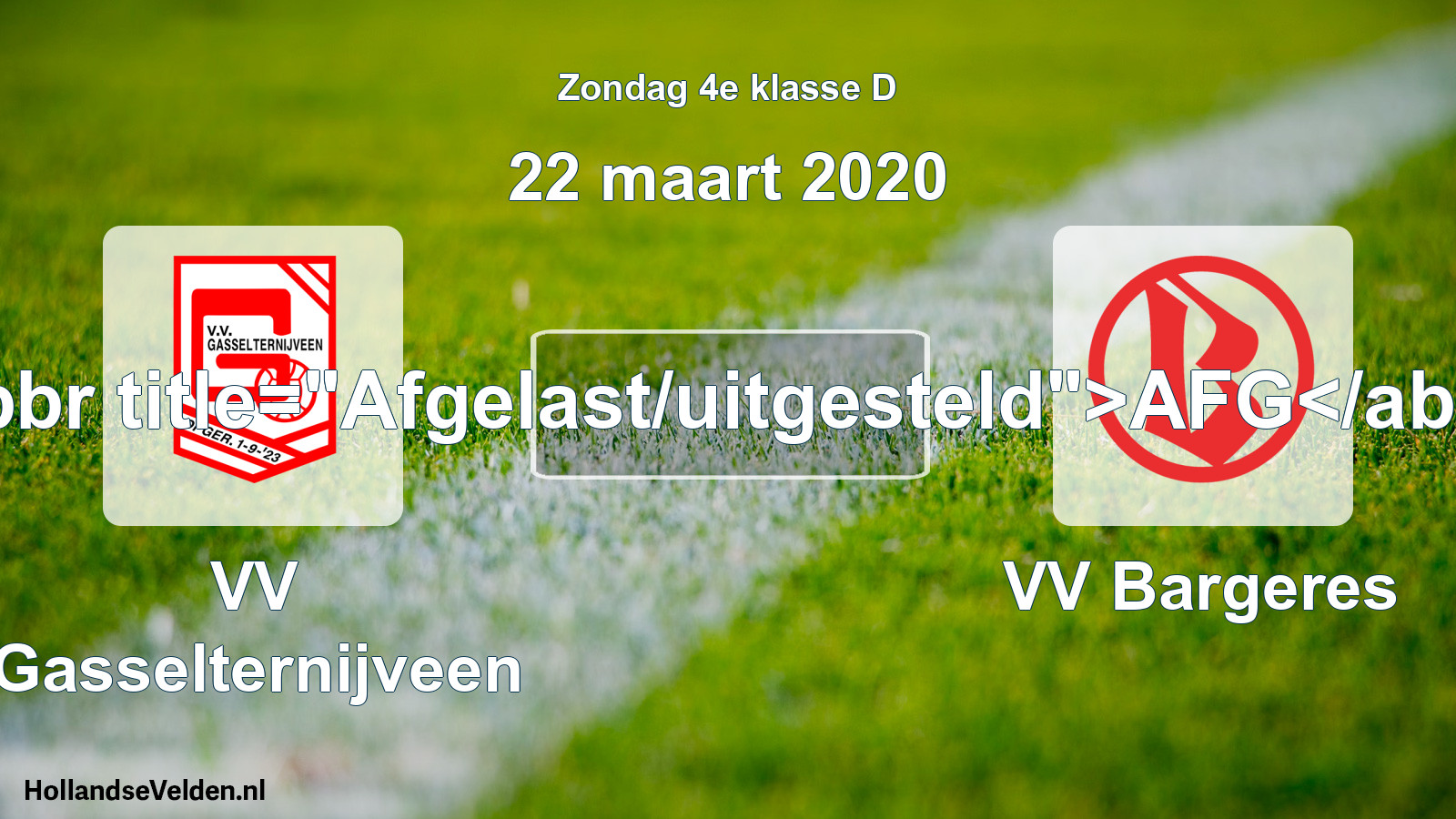 Scheduled Match: VV Gasselternijveen - VV Bargeres (22 March 2020)