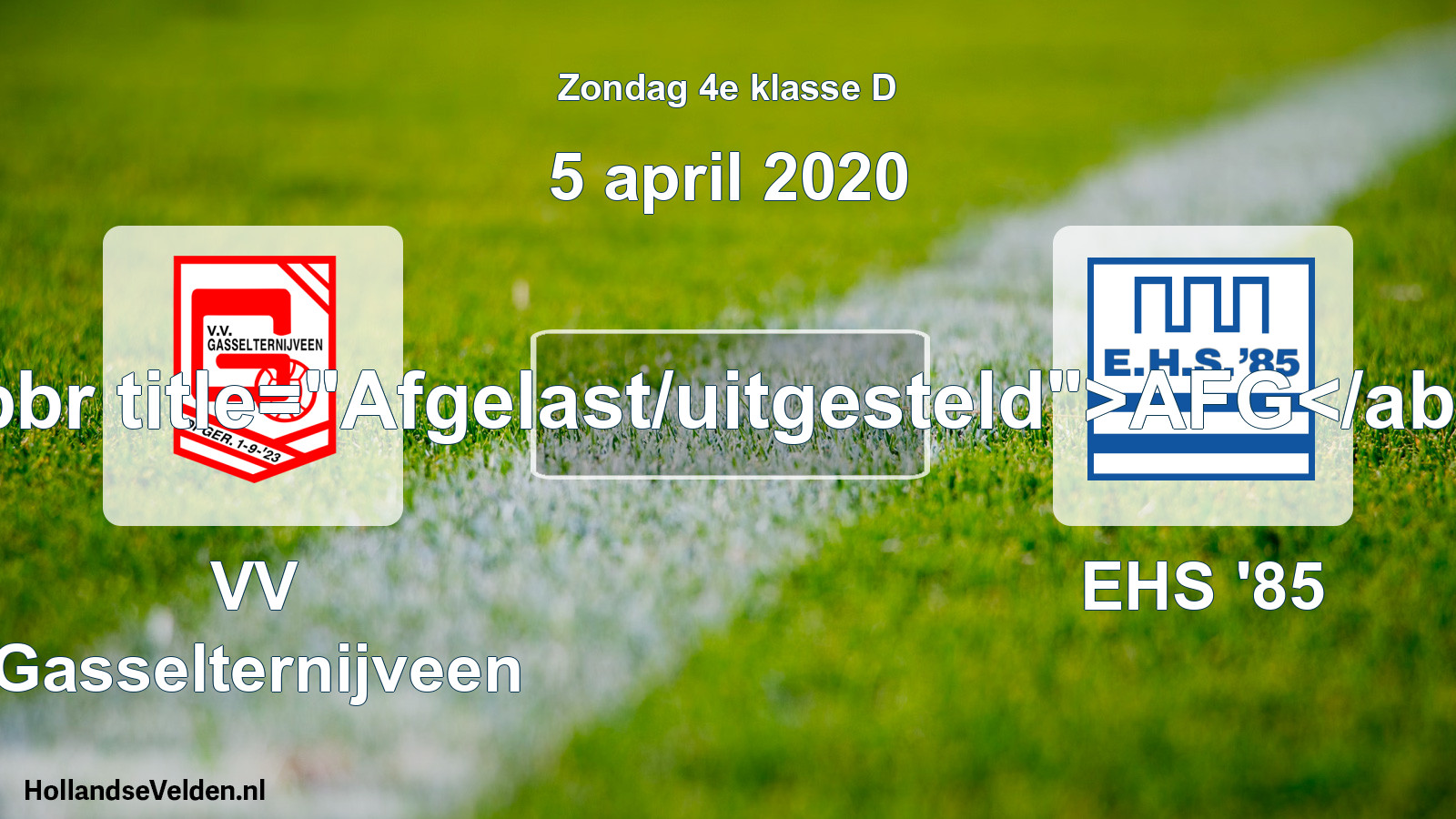 Scheduled Match: VV Gasselternijveen - EHS '85 (5 April 2020)