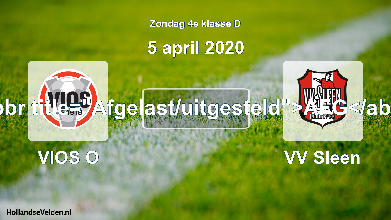 Scheduled Match: VIOS O - VV Sleen (5 April 2020)