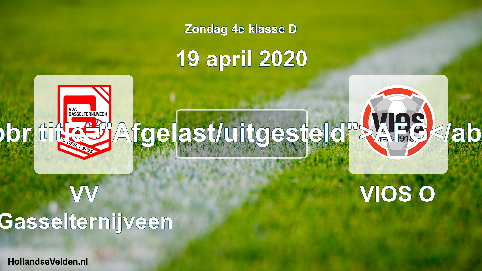 Scheduled Match: VV Gasselternijveen - VIOS O (19 April 2020)