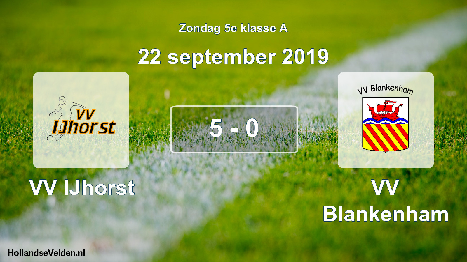 Total number of matches played: VV IJhorst - VV Blankenham 5 - 0 (22 September 2019)