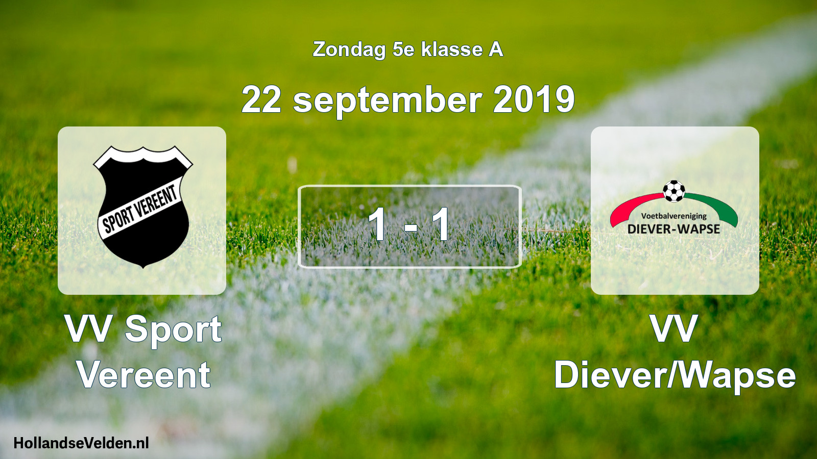 Total number of matches played: VV Sport Vereent - VV Diever/Wapse 1 - 1 (22 September 2019)