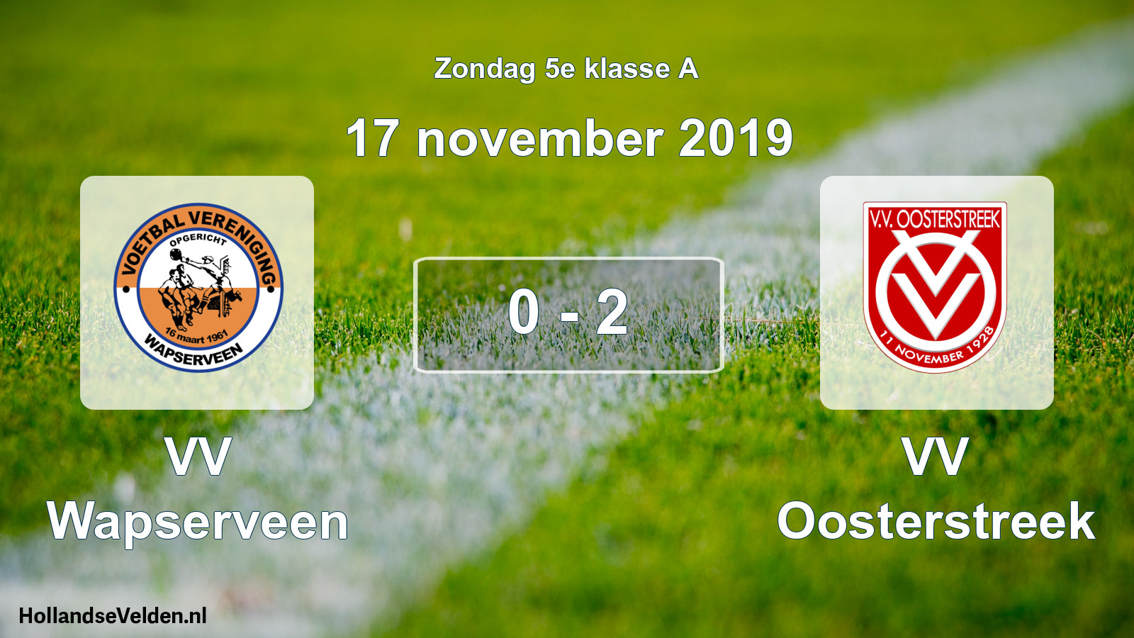 Total number of matches played: VV Wapserveen - VV Oosterstreek 0 - 2 (17 November 2019)
