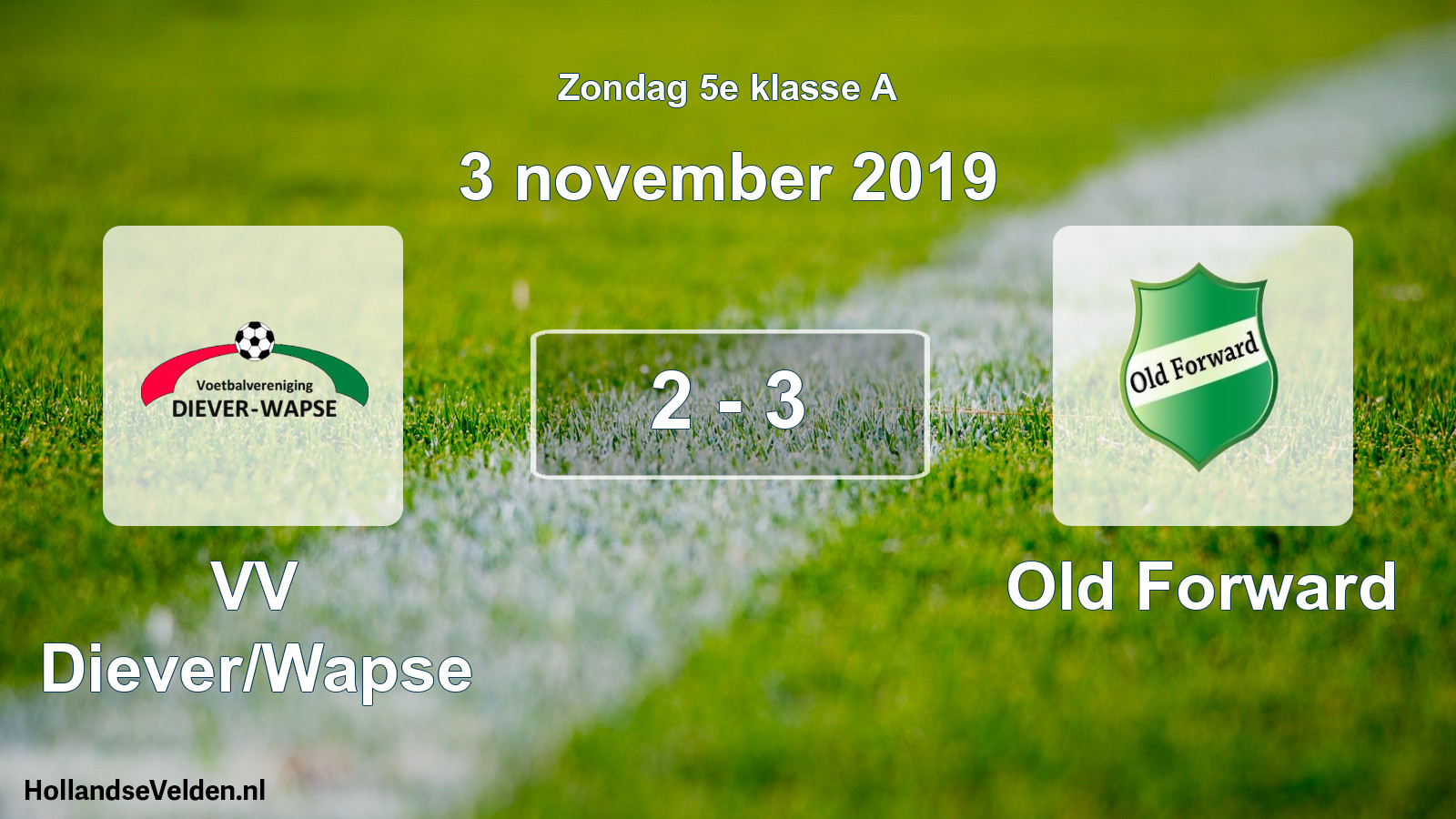 Total number of matches played: VV Diever/Wapse - Old Forward 2 - 3 (3 November 2019)