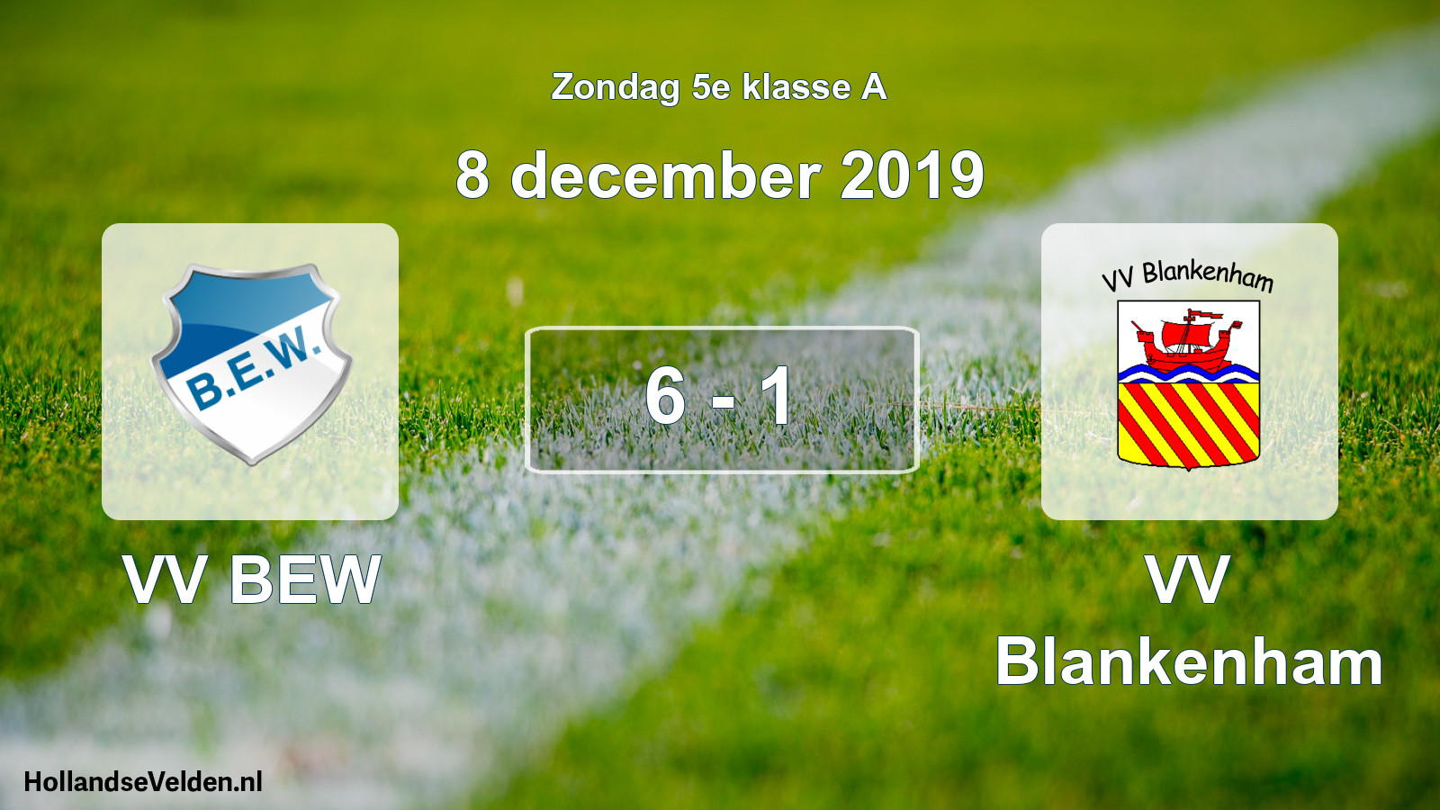 Total number of matches played: VV BEW - VV Blankenham 6 - 1 (8 December 2019)