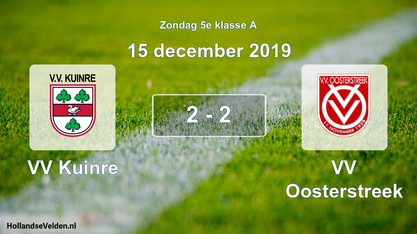Total number of matches played: VV Kuinre - VV Oosterstreek 2 - 2 (15 December 2019)