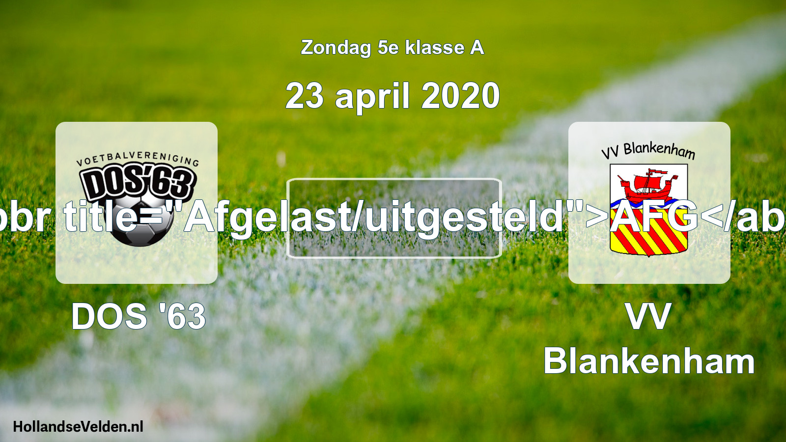 Scheduled Match: DOS '63 - VV Blankenham (23 April 2020)