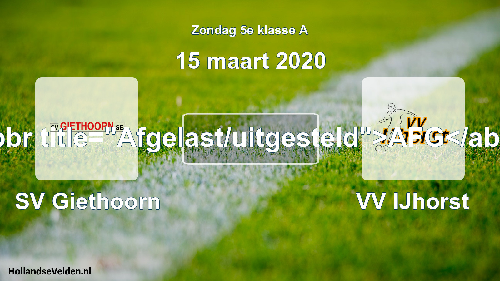 Scheduled Match: SV Giethoorn - VV IJhorst (15 March 2020)