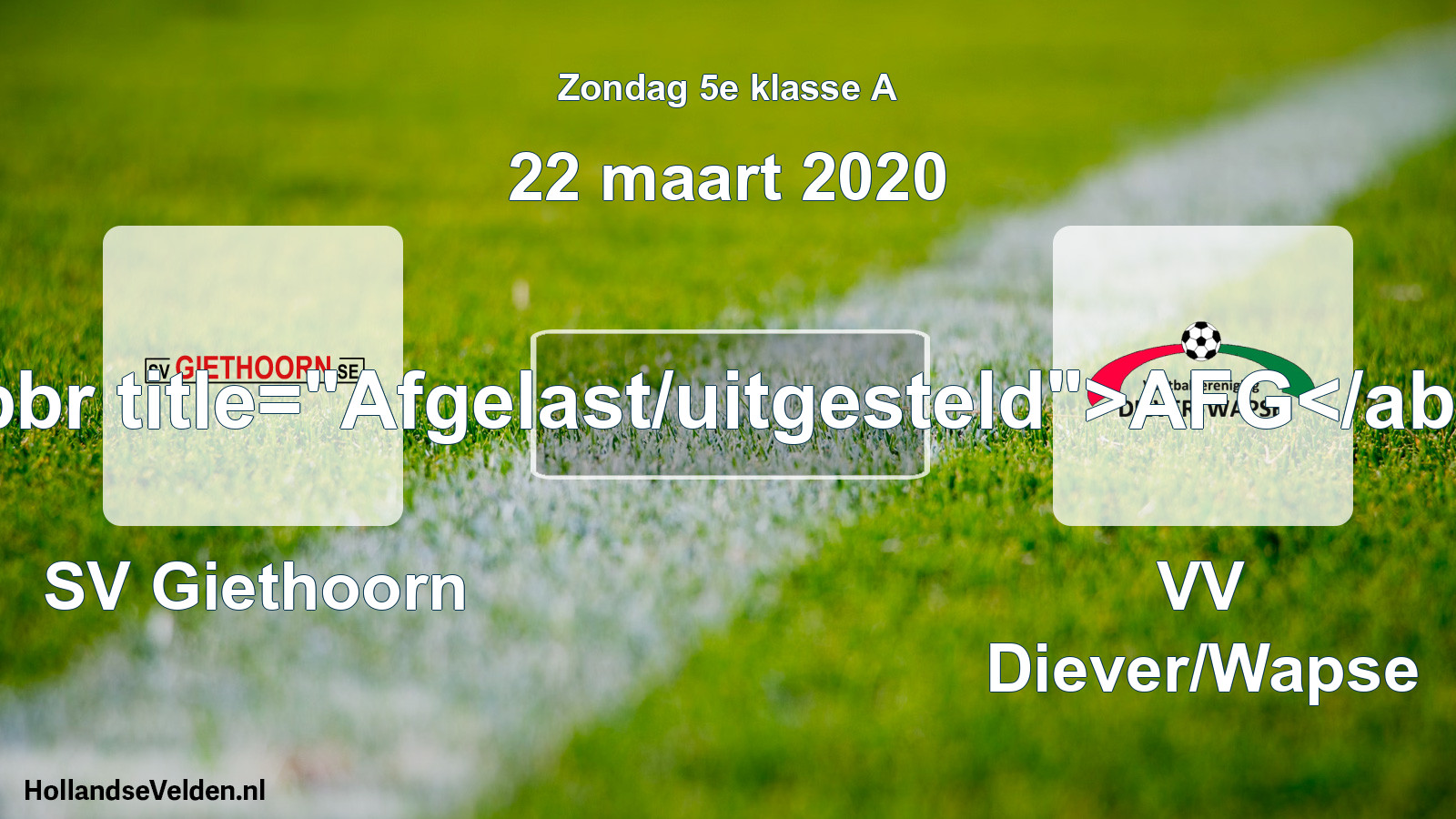 Scheduled Match: SV Giethoorn - VV Diever/Wapse (22 March 2020)