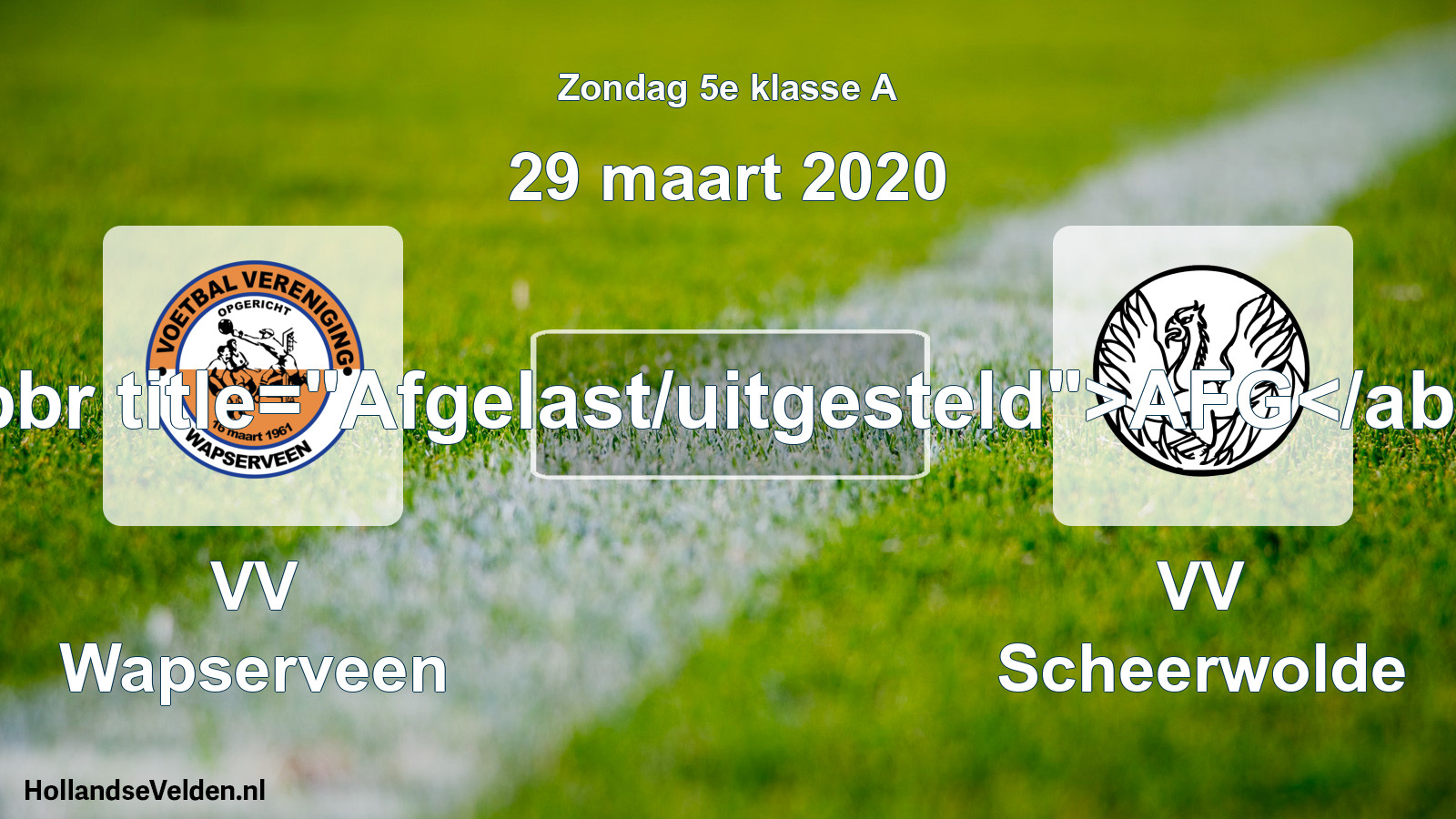 Scheduled Match: VV Wapserveen - VV Scheerwolde (29 March 2020)