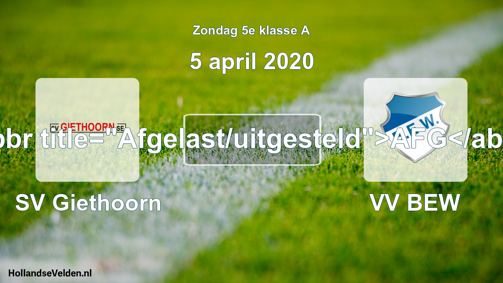 Scheduled Match: SV Giethoorn - VV BEW (5 April 2020)