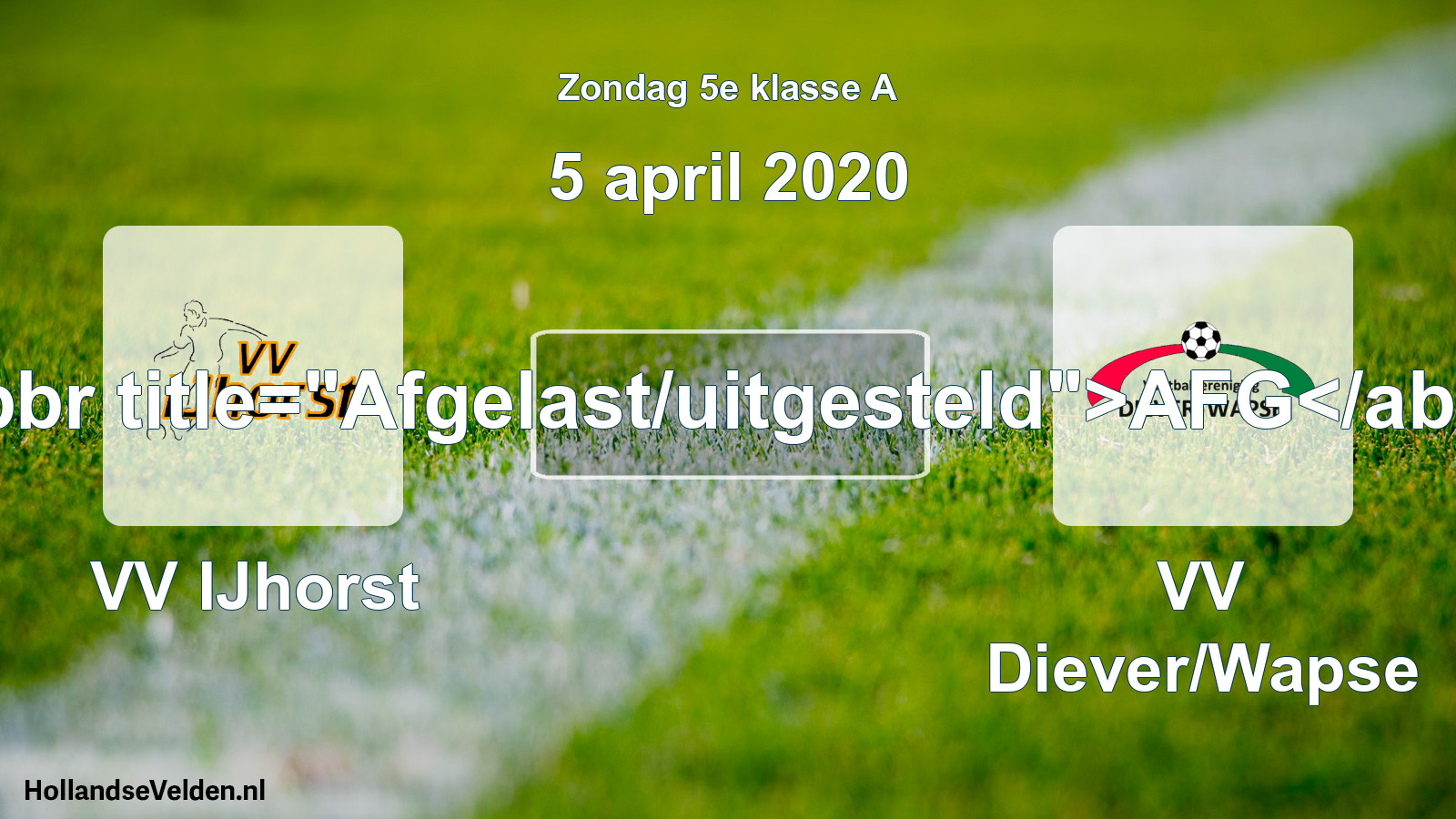 Scheduled Match: VV IJhorst - VV Diever/Wapse (5 April 2020)