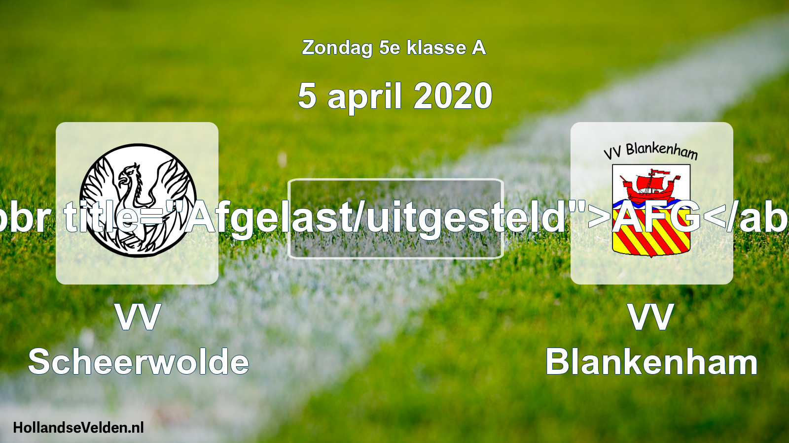 Scheduled Match: VV Scheerwolde - VV Blankenham (5 April 2020)