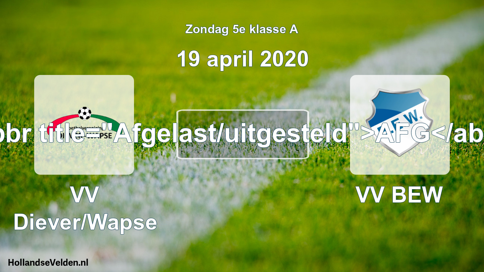 Scheduled Match: VV Diever/Wapse - VV BEW (19 April 2020)