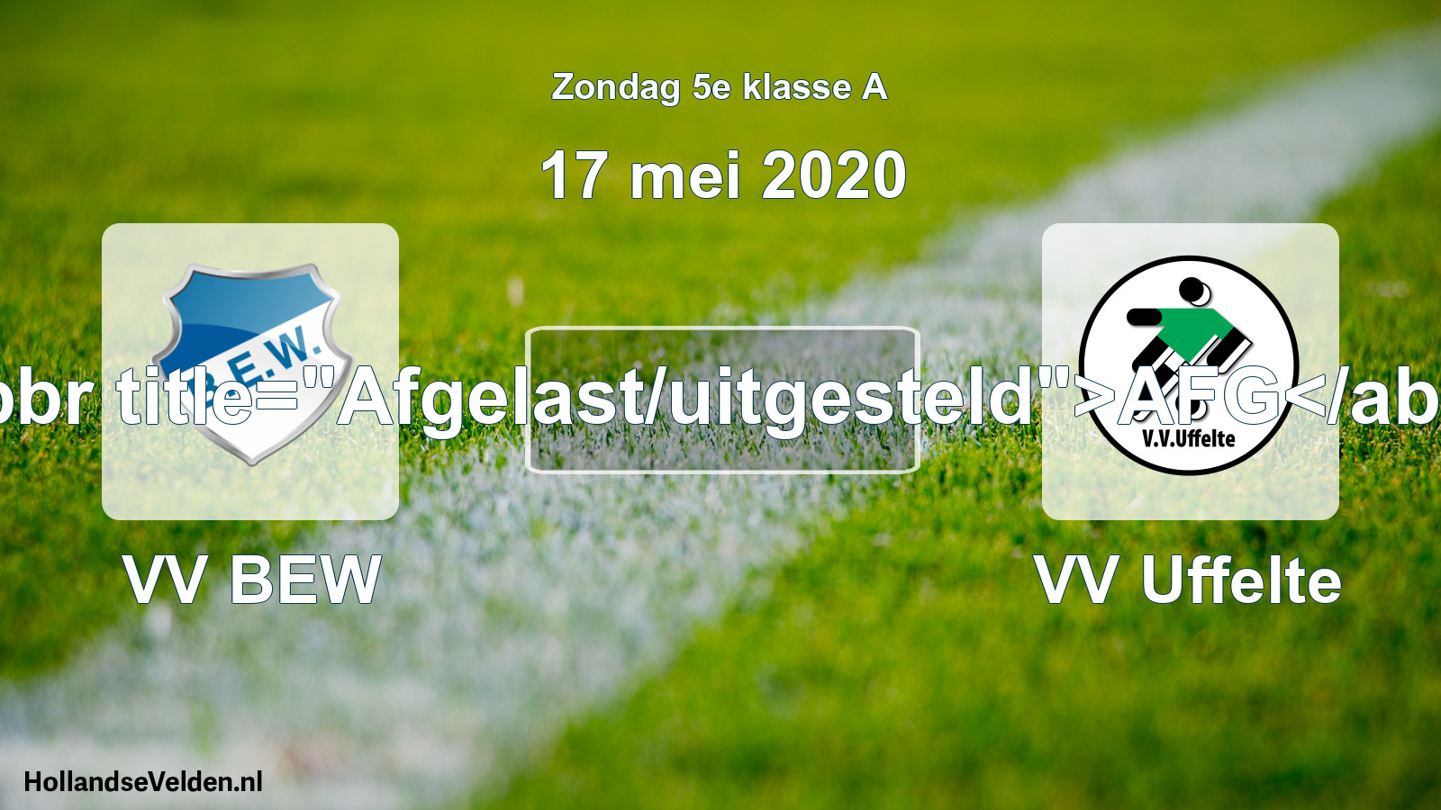 Scheduled Match: VV BEW - VV Uffelte (17 May 2020)