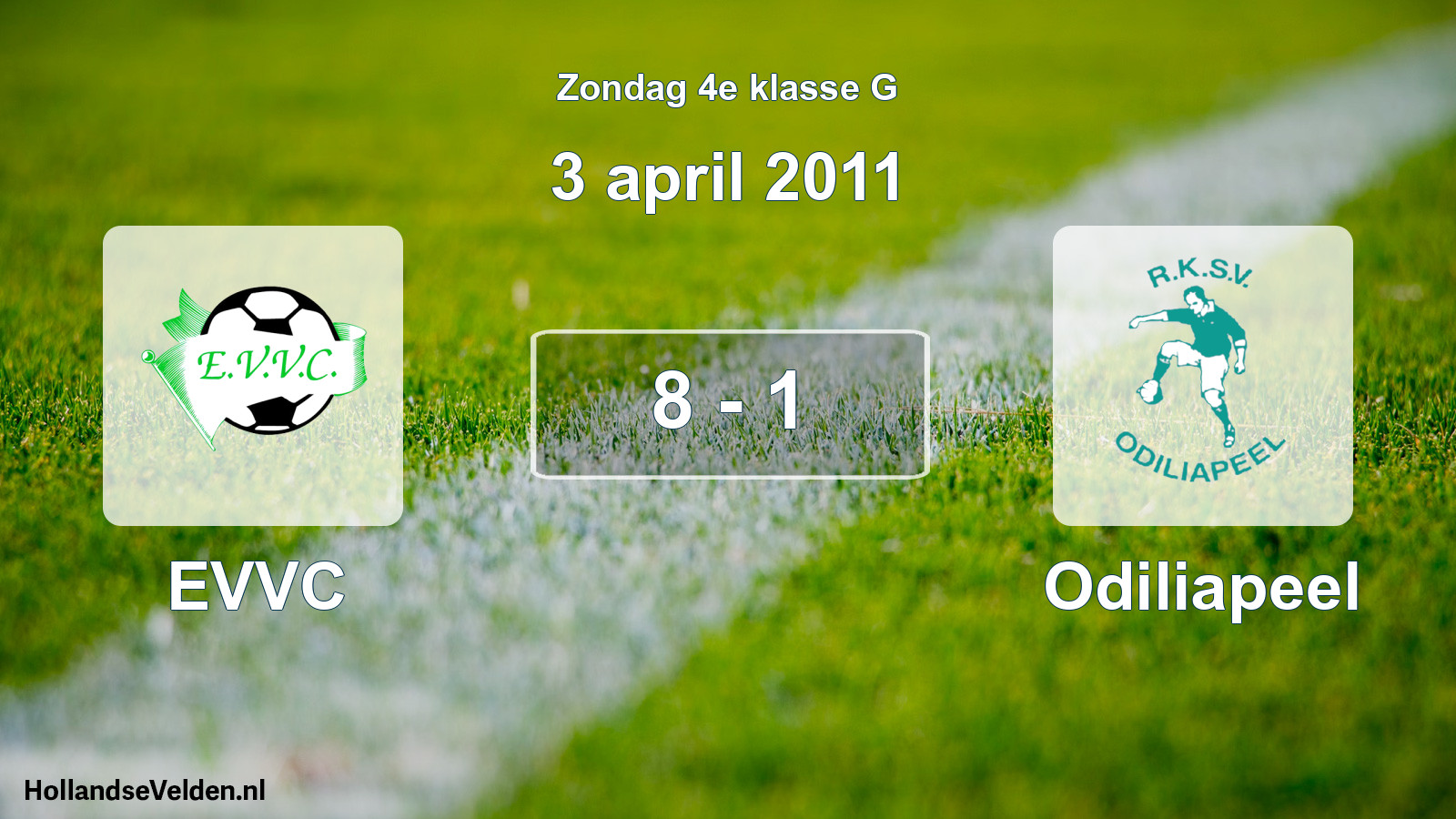 Total number of matches played: EVVC - Odiliapeel 8 - 1 (3 April 2011)
