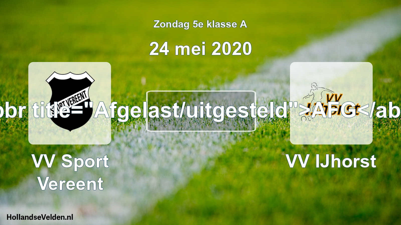 Scheduled Match: VV Sport Vereent - VV IJhorst (24 May 2020)