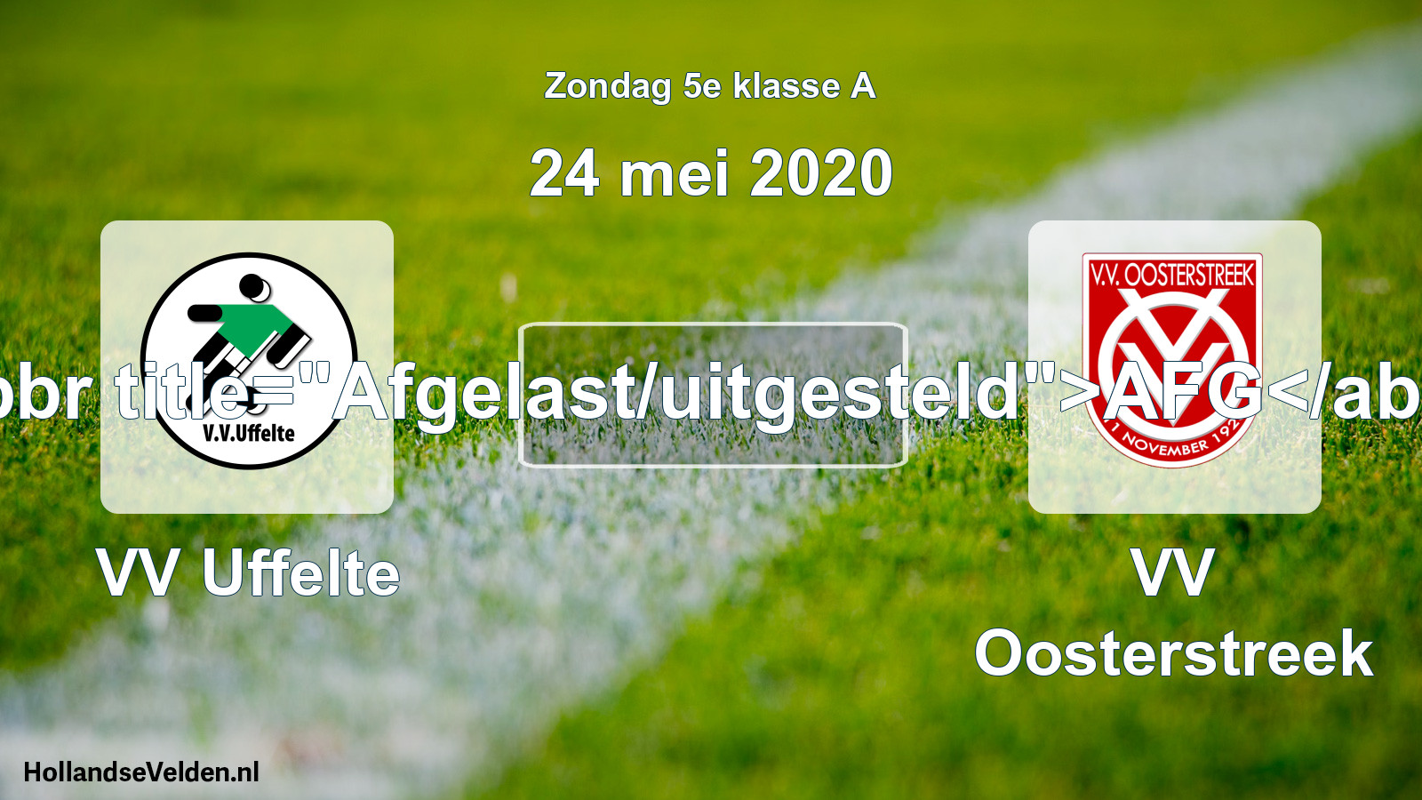 Scheduled Match: VV Uffelte - VV Oosterstreek (24 May 2020)
