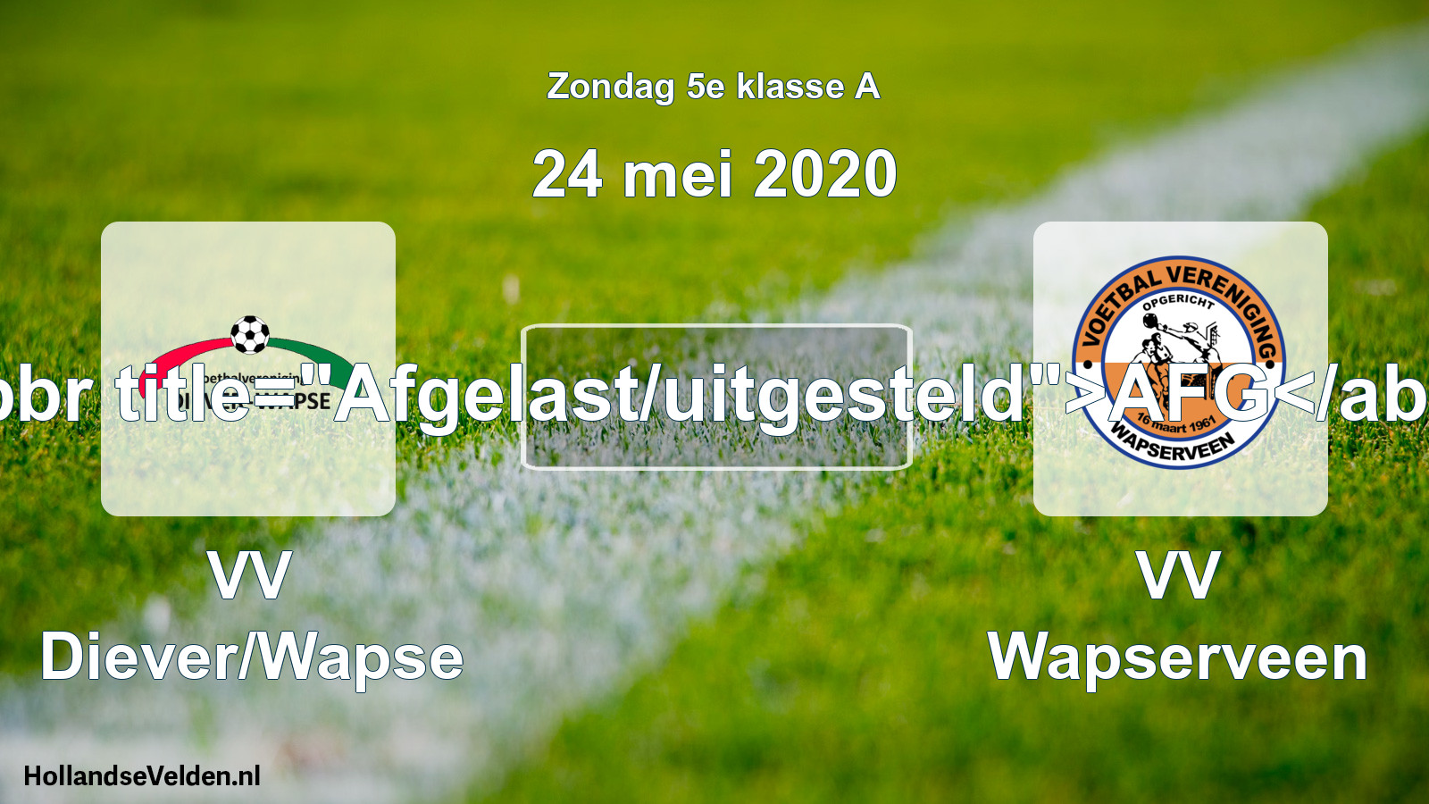 Scheduled Match: VV Diever/Wapse - VV Wapserveen (24 May 2020)