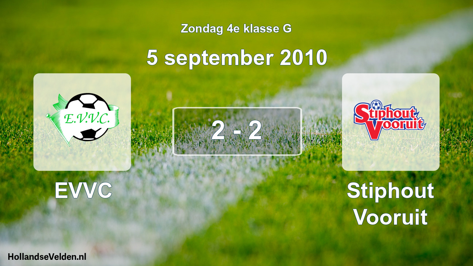 Total number of matches played: EVVC - Stiphout Vooruit 2 - 2 (5 September 2010)