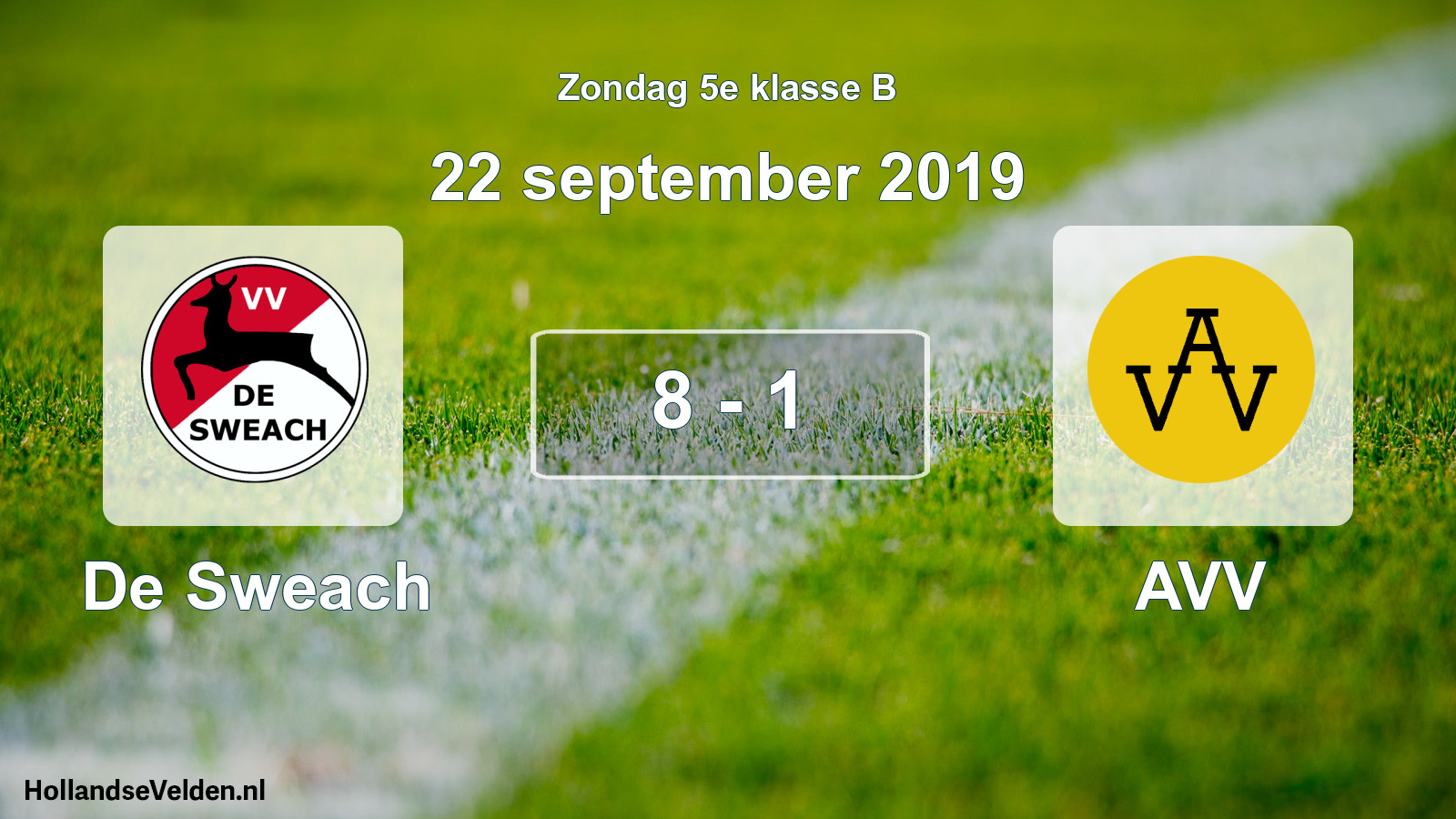 Total number of matches played: De Sweach - AVV 8 - 1 (22 September 2019)