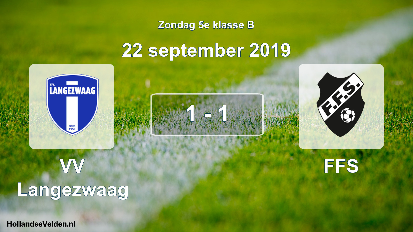 Total number of matches played: VV Langezwaag - FFS 1 - 1 (22 September 2019)