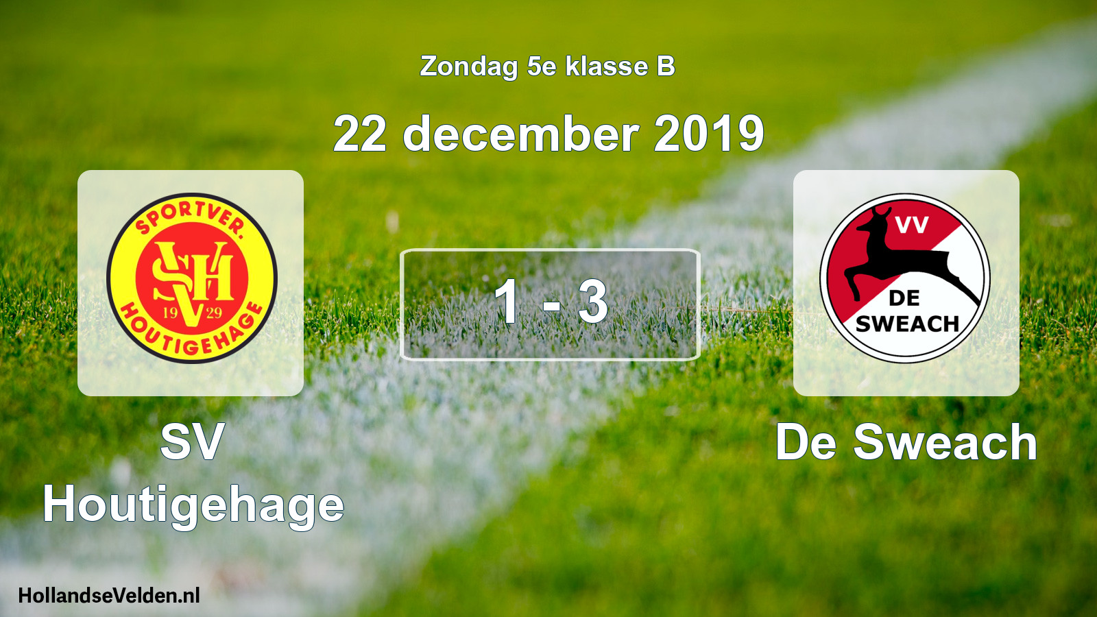 Total number of matches played: SV Houtigehage - De Sweach 1 - 3 (22 December 2019)