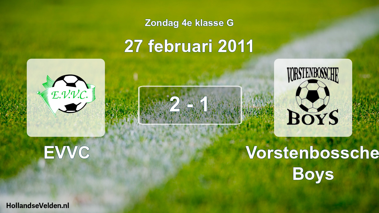 Total number of matches played: EVVC - Vorstenbossche Boys 2 - 1 (27 February 2011)