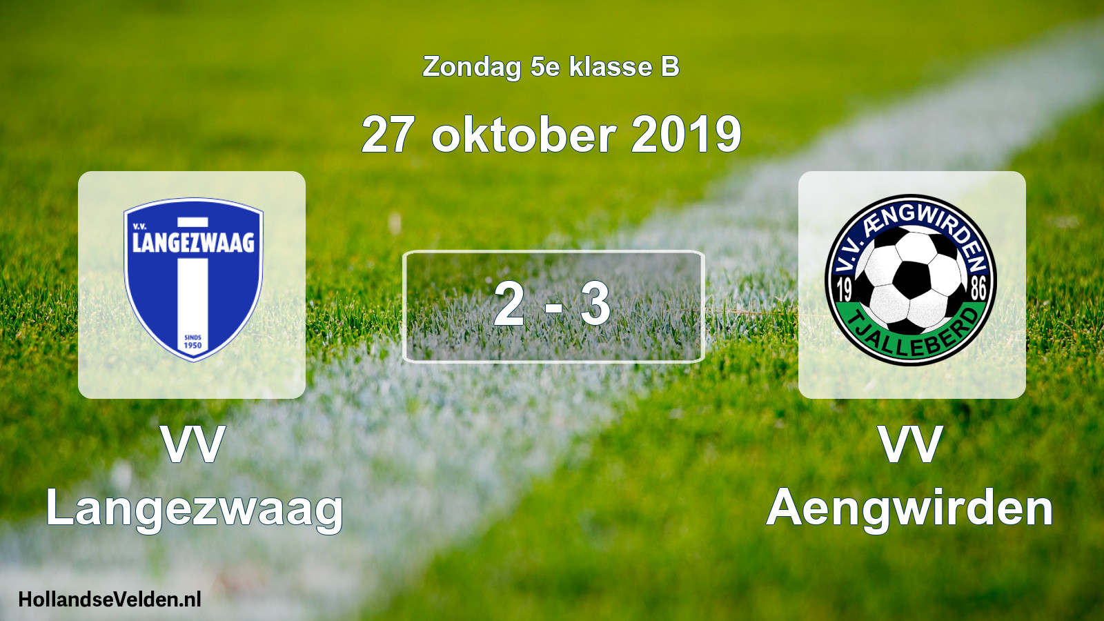 Total number of matches played: VV Langezwaag - VV Aengwirden 2 - 3 (27 October 2019)