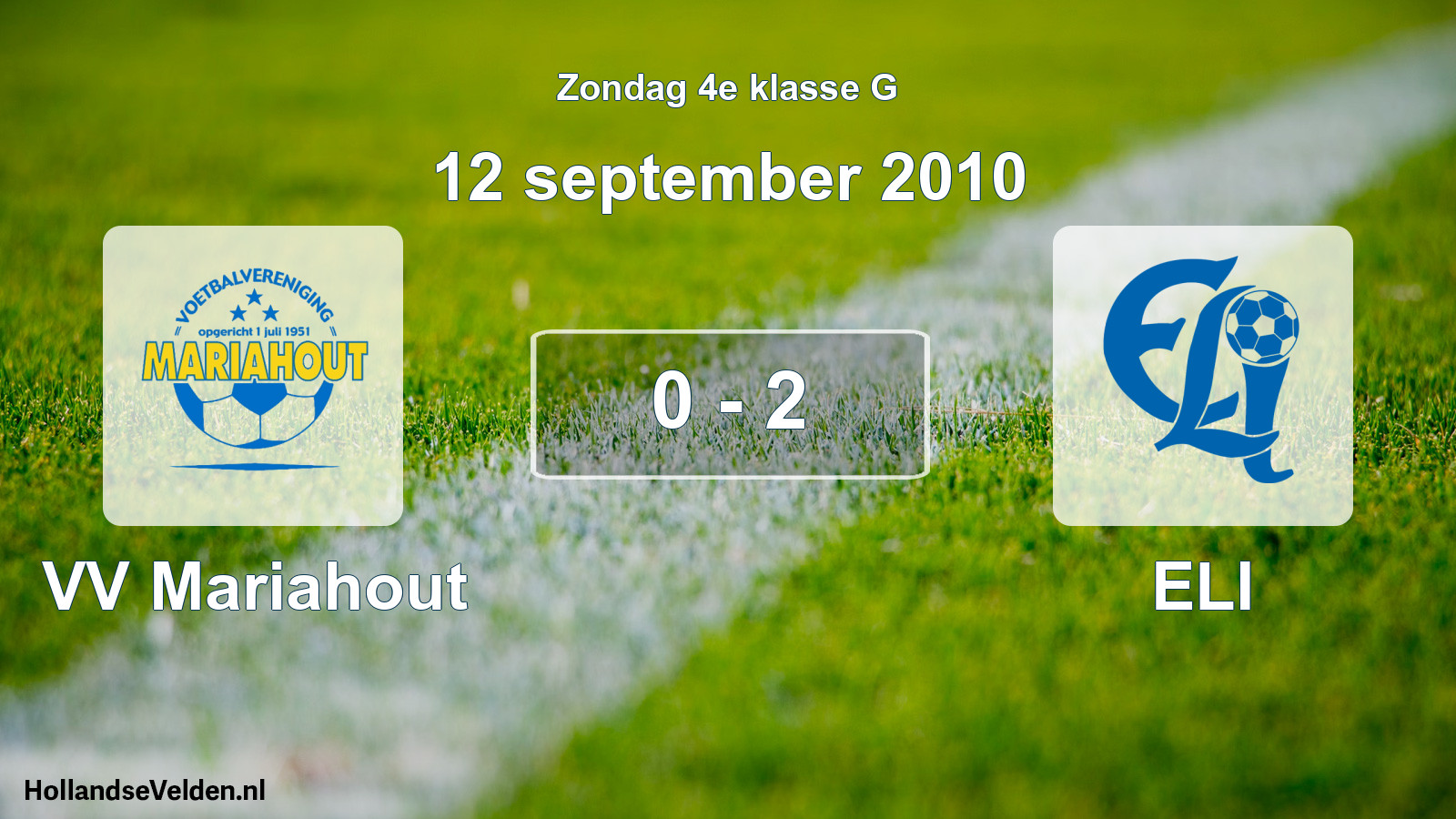 Total number of matches played: VV Mariahout - ELI 0 - 2 (12 September 2010)