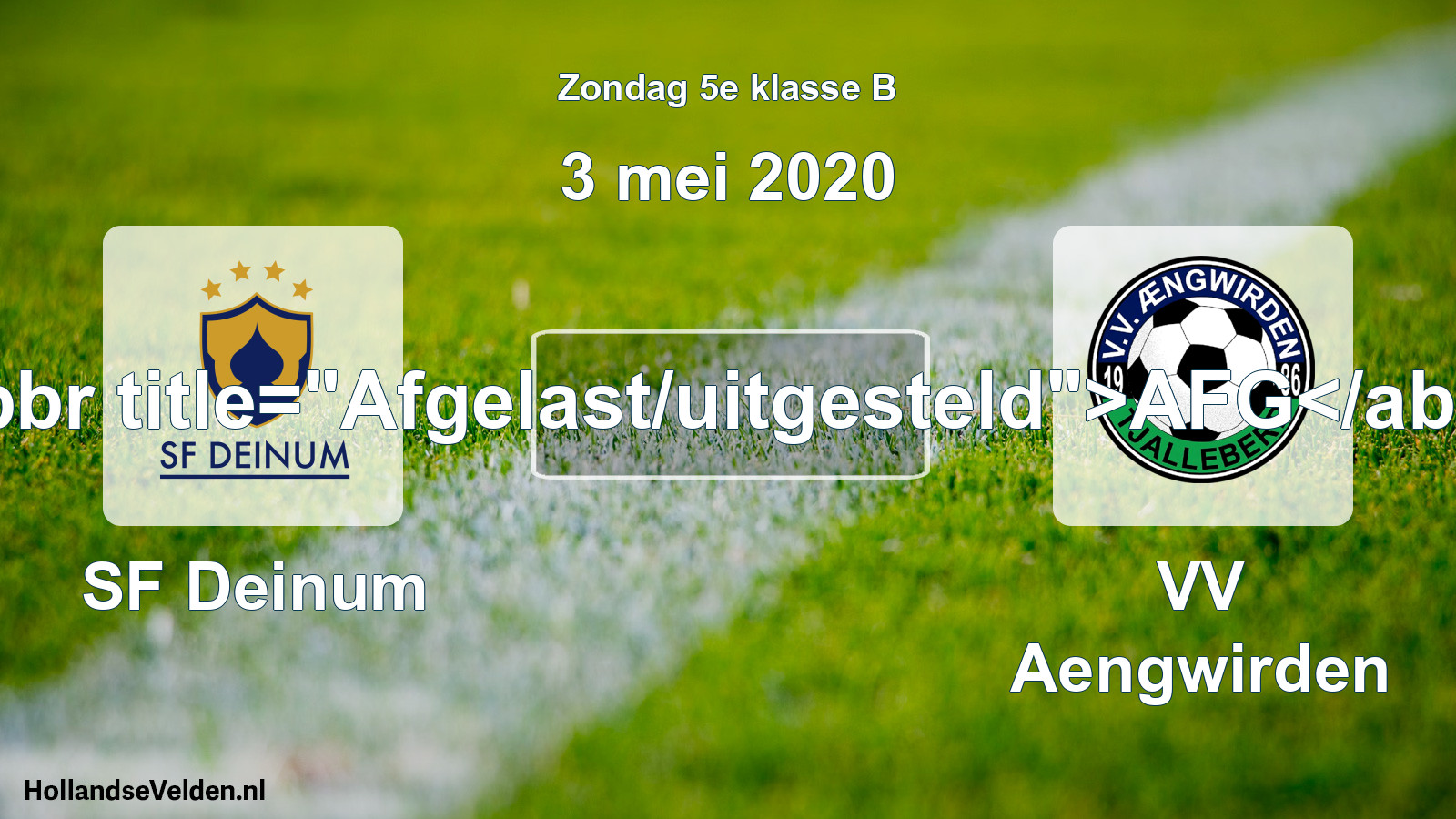 Scheduled Match: SF Deinum - VV Aengwirden (3 May 2020)