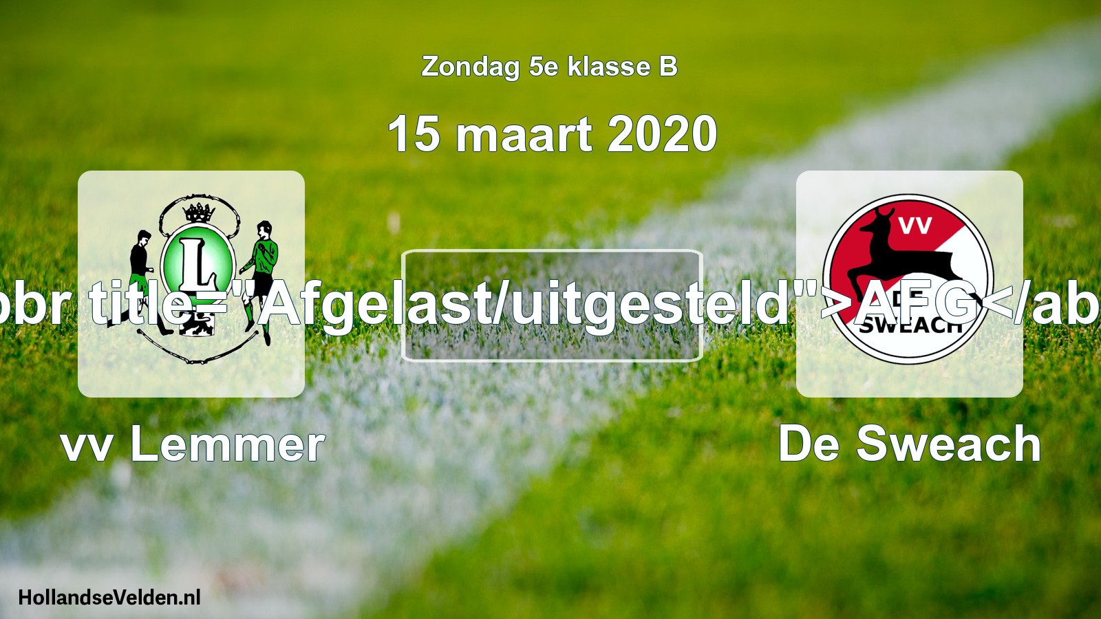 Scheduled Match: vv Lemmer - De Sweach (15 March 2020)