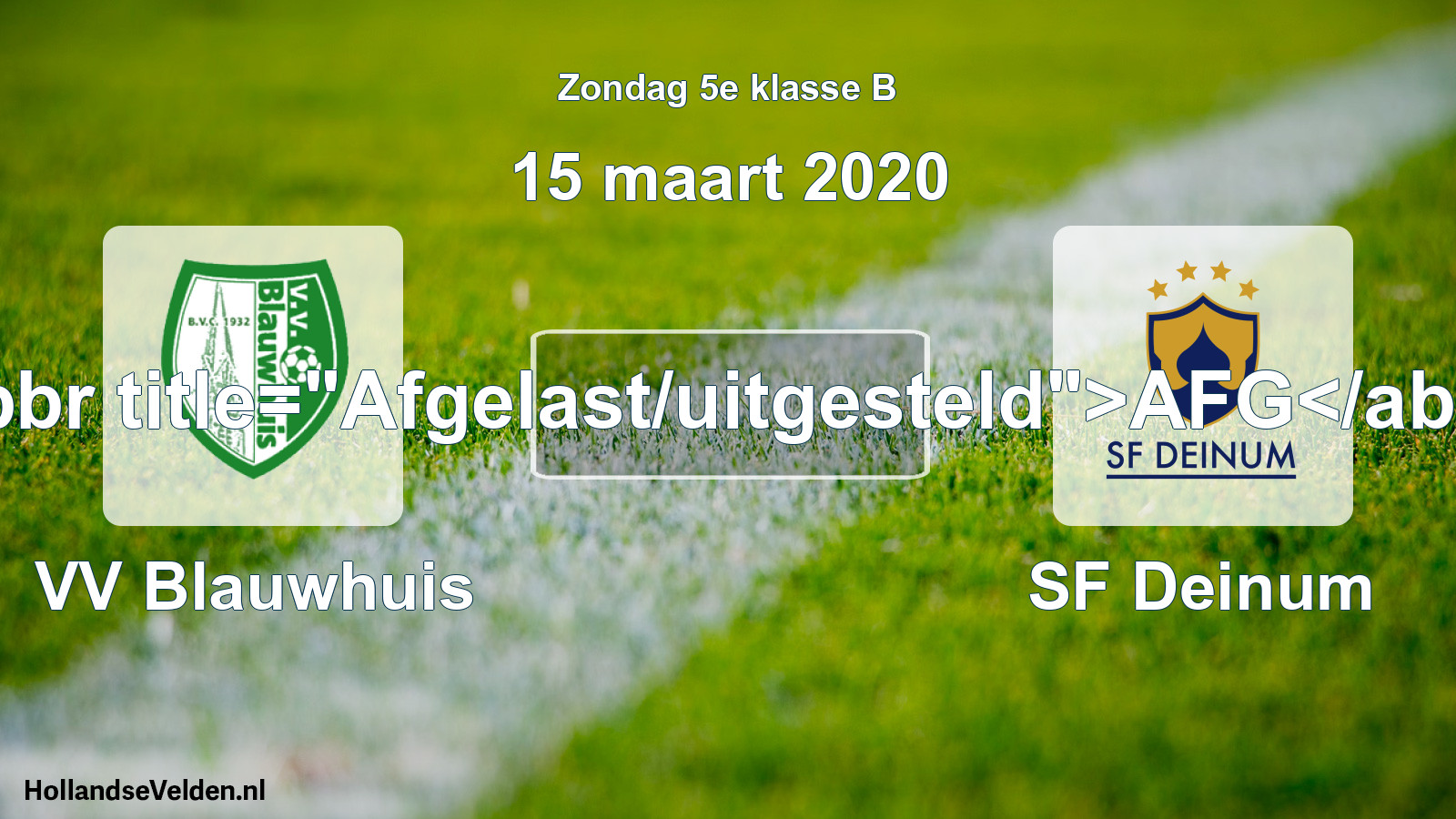 Scheduled Match: VV Blauwhuis - SF Deinum (15 March 2020)