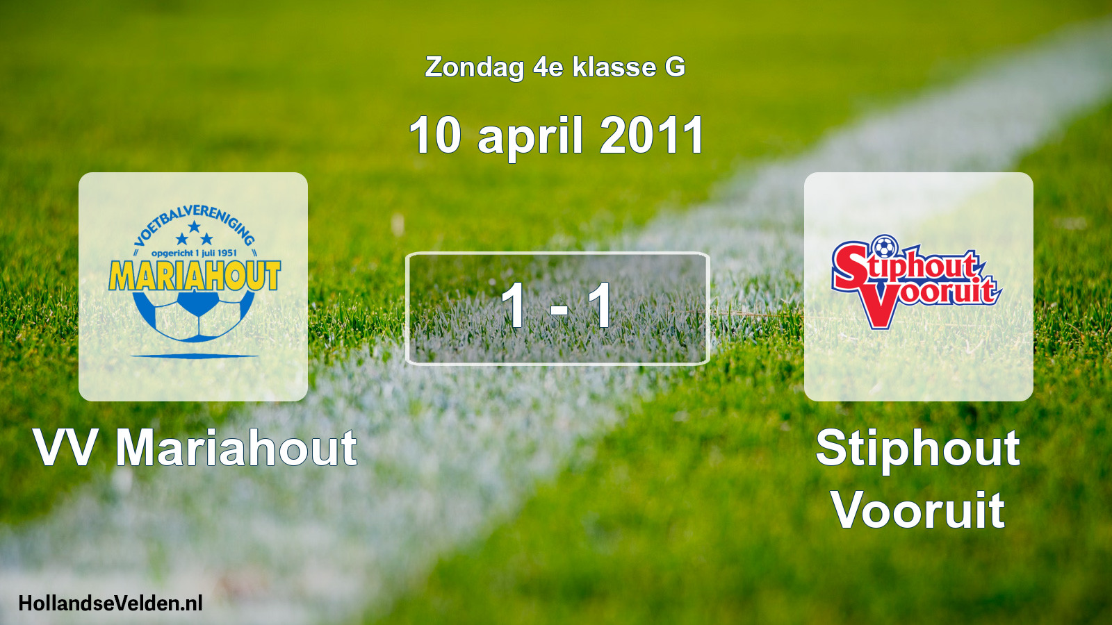 Total number of matches played: VV Mariahout - Stiphout Vooruit 1 - 1 (10 April 2011)
