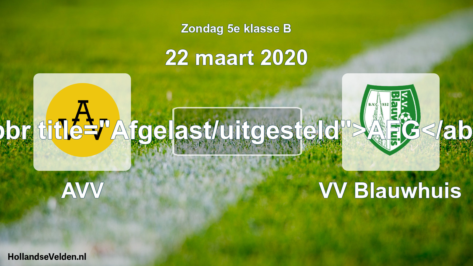 Scheduled Match: AVV - VV Blauwhuis (22 March 2020)