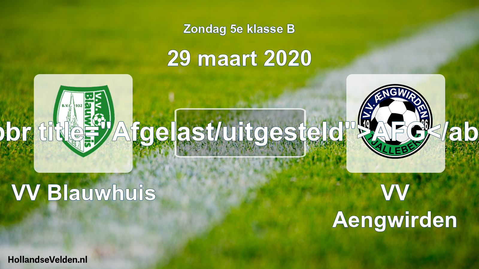 Scheduled Match: VV Blauwhuis - VV Aengwirden (29 March 2020)