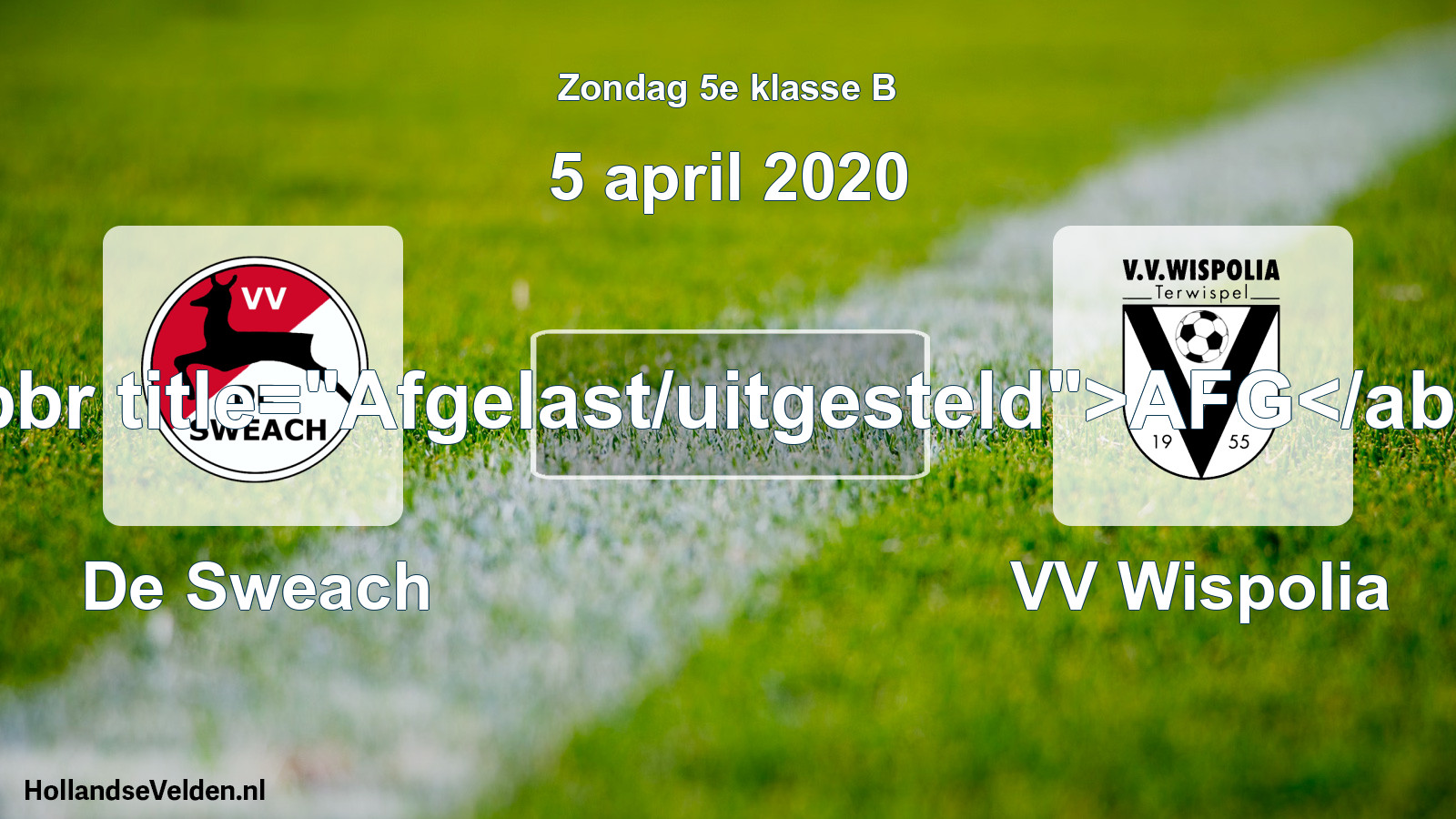 Scheduled Match: De Sweach - VV Wispolia (5 April 2020)