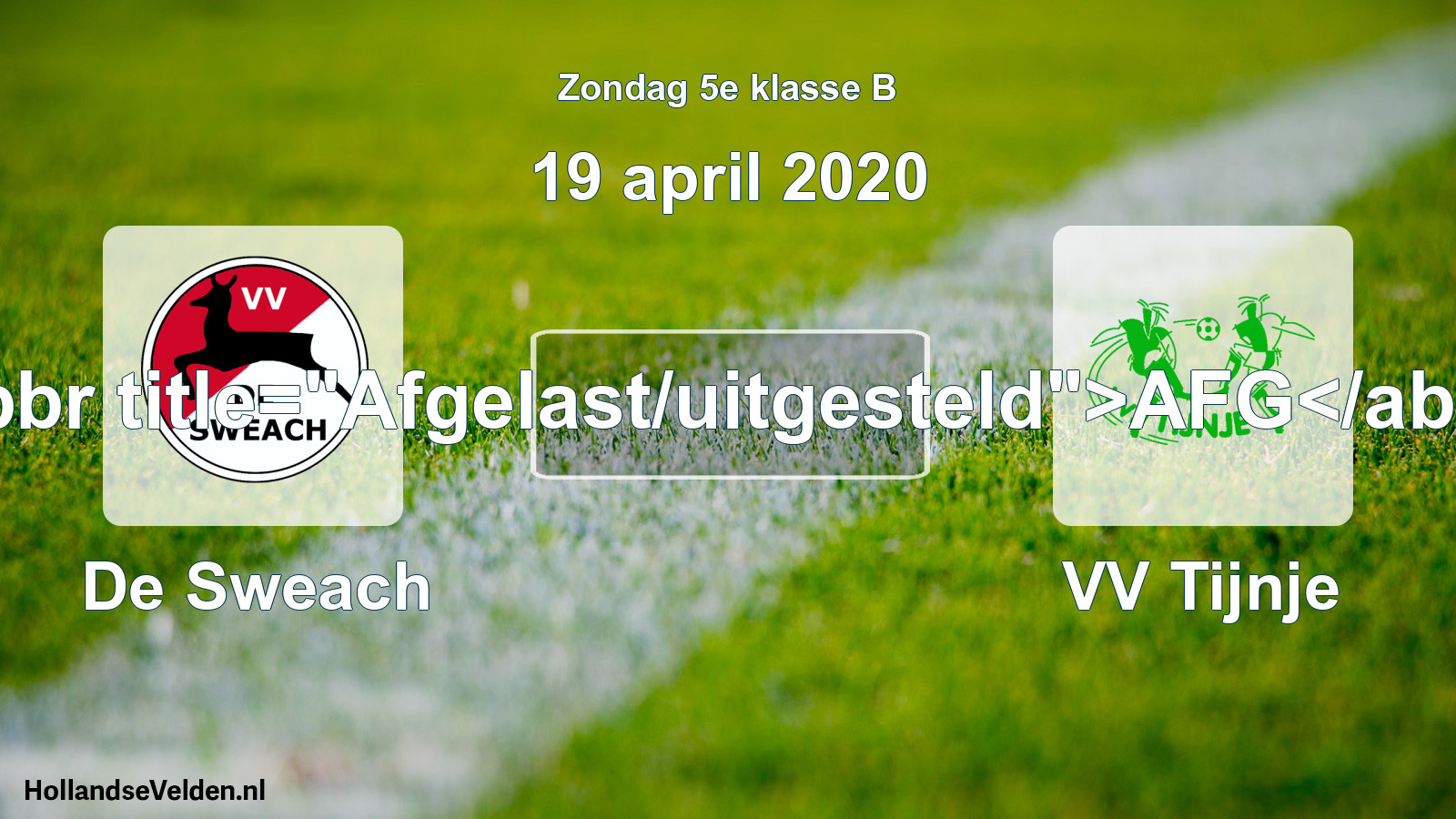 Scheduled Match: De Sweach - VV Tijnje (19 April 2020)