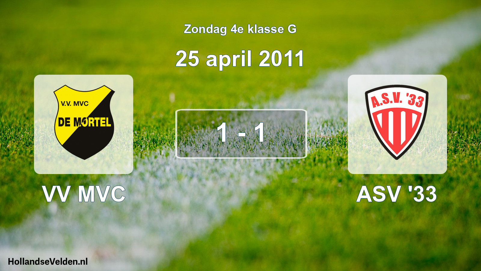Total number of matches played: VV MVC - ASV '33 1 - 1 (25 April 2011)