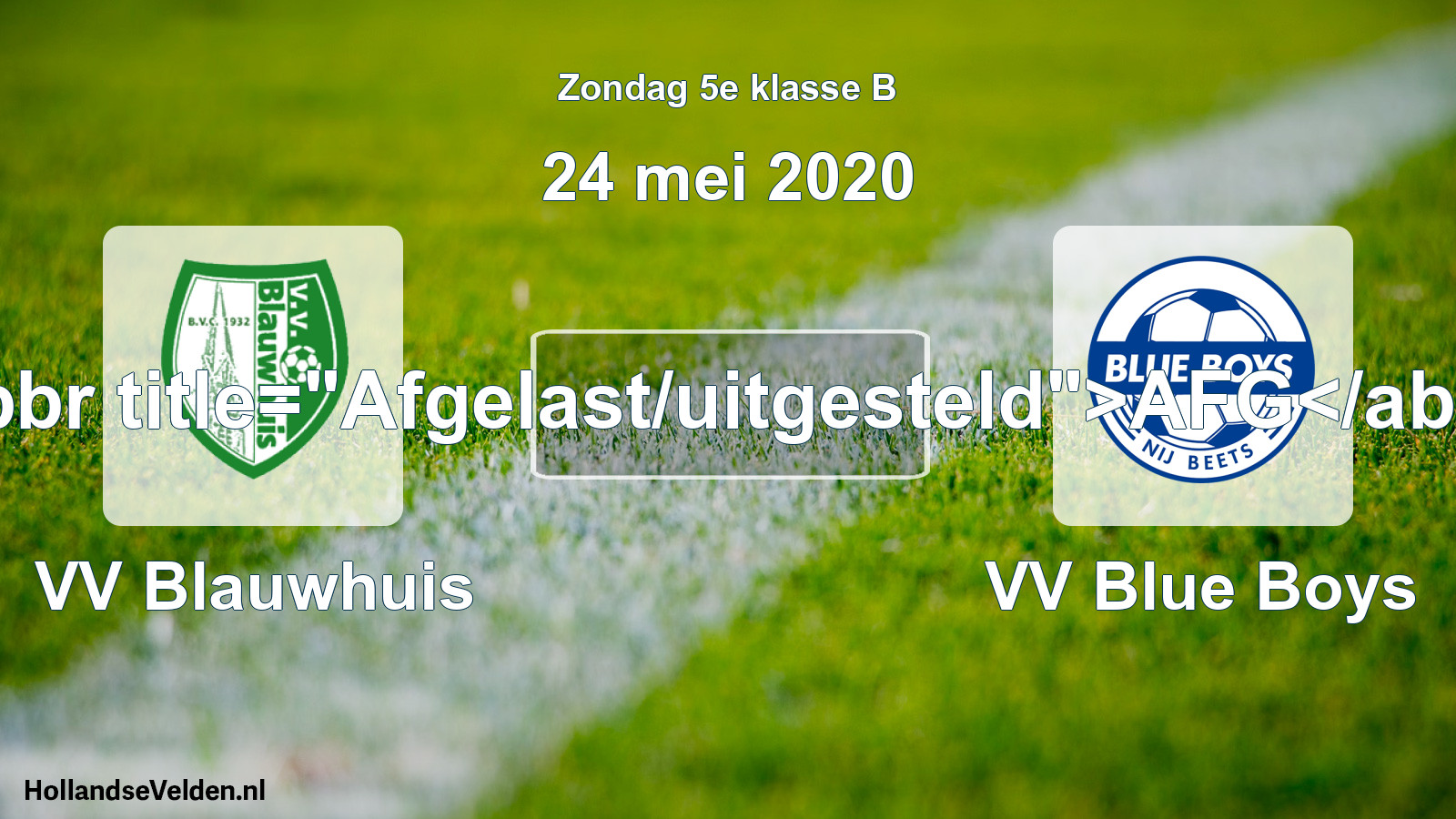 Scheduled Match: VV Blauwhuis - VV Blue Boys (24 May 2020)