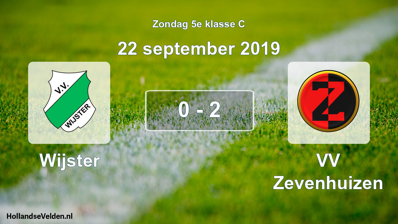 Total number of matches played: Wijster - VV Zevenhuizen 0 - 2 (22 September 2019)