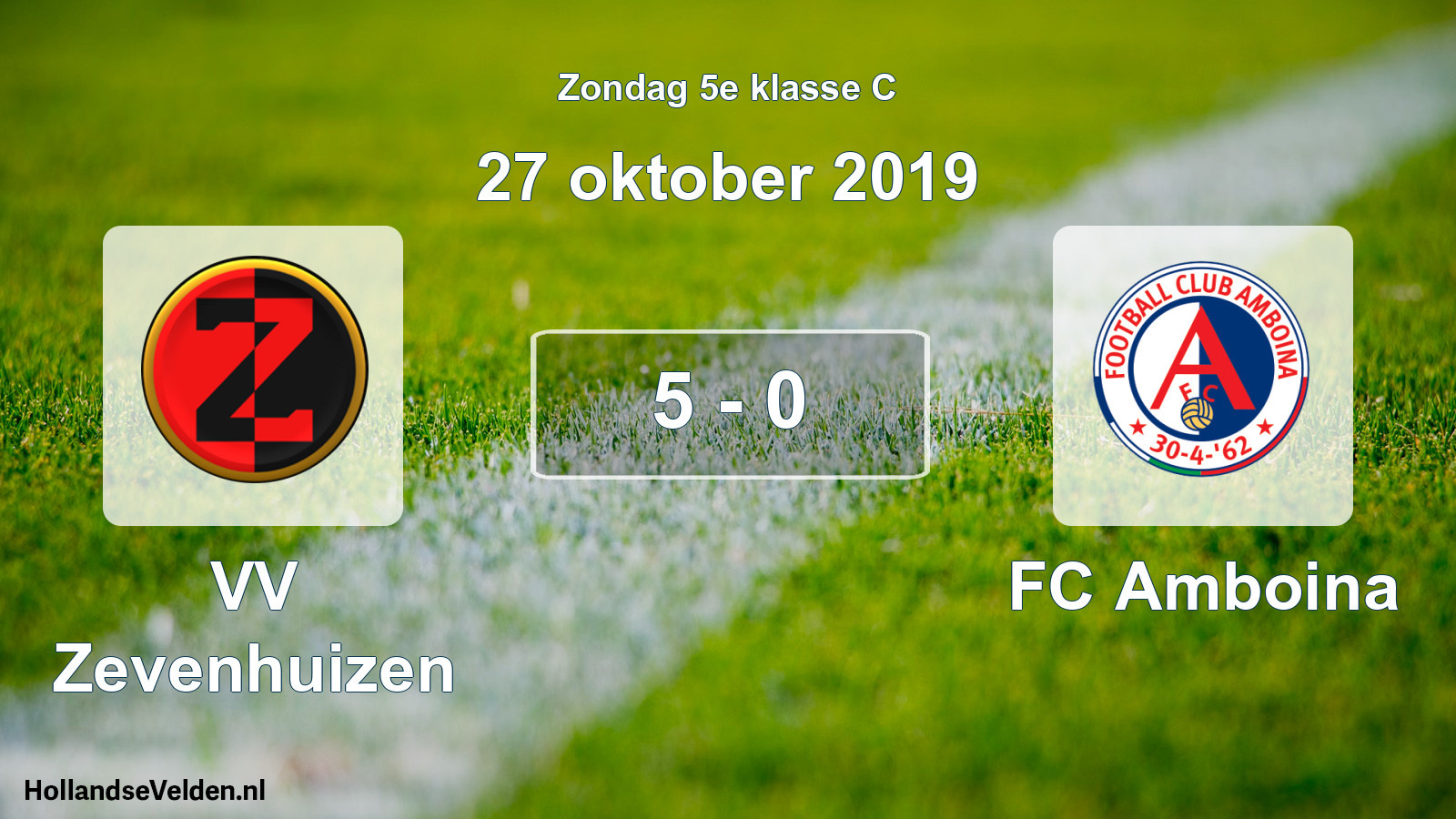 Total number of matches played: VV Zevenhuizen - FC Amboina 5 - 0 (27 October 2019)