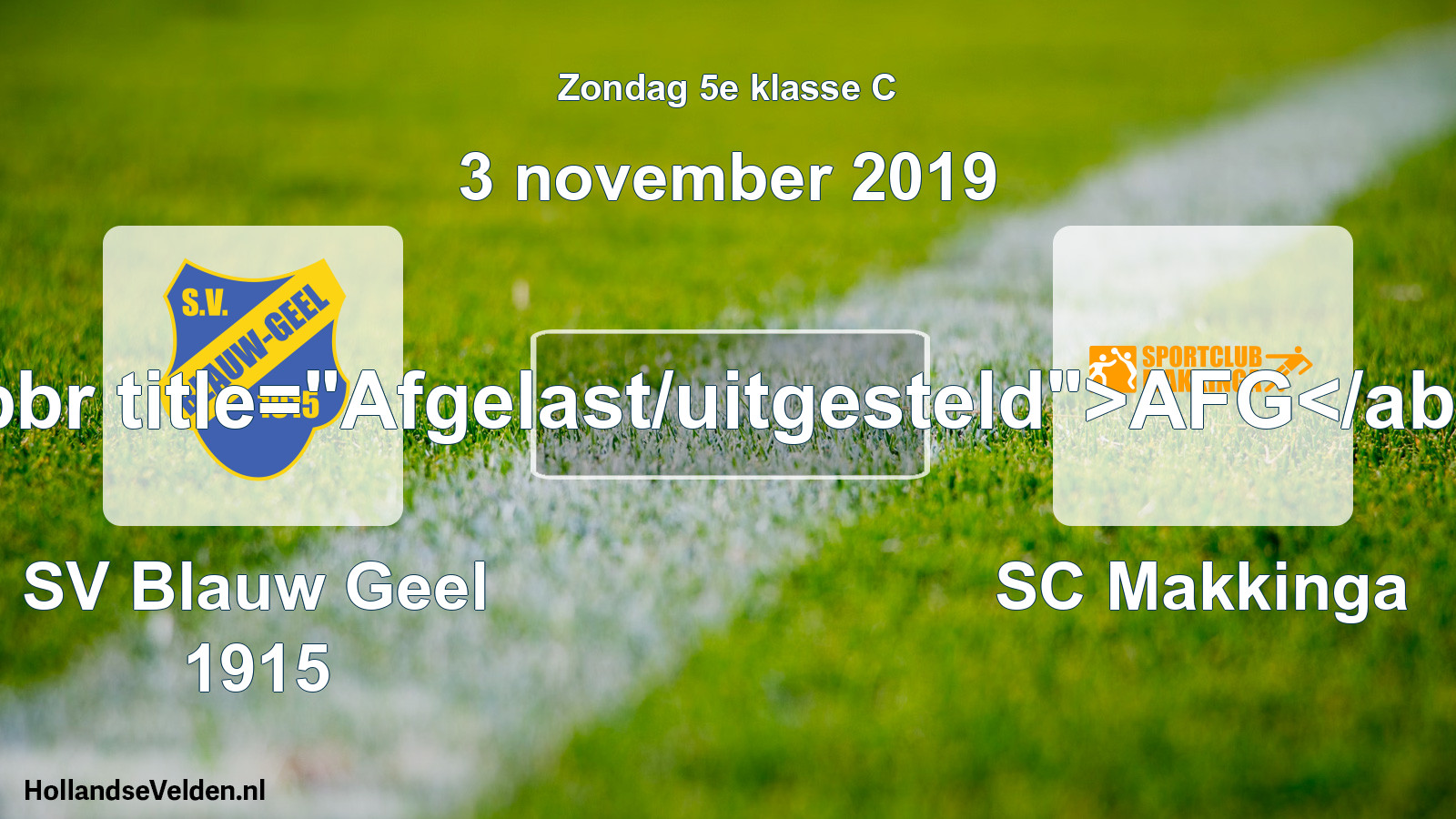 Scheduled Match: SV Blauw Geel 1915 - SC Makkinga (3 November 2019)